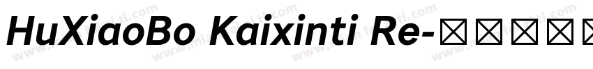 HuXiaoBo Kaixinti Re字体转换